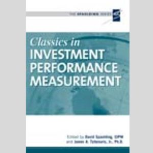 Classics in Investment Performance Measurement -