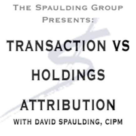 Transaction vs Holding Based Attribution - GIPS Performance Measurement TSG